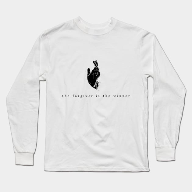 the forgiver is the winner (black writing) Long Sleeve T-Shirt by Musers Apparel